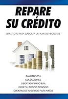 Repare Su Cr�dito: Estrategias Para Elaborar Un Plan de Negocios 1503588823 Book Cover
