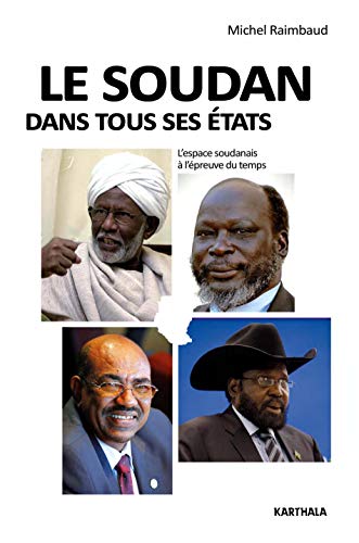 Le Soudan dans tous ses Etats (Hommes et Sociétés)