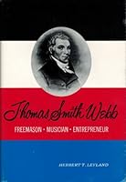 Thomas Smith Webb: Freemason, Musician, Entrepreneur B0007EIB64 Book Cover