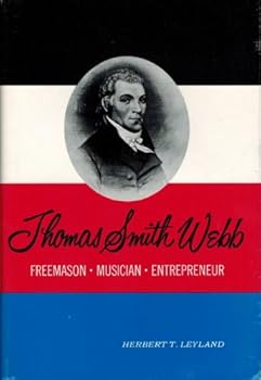 Thomas Smith Webb: Freemason, Musician, Entrepreneur