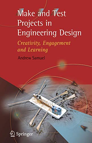 Make And Test Projects In Engineering Design: Creativity, Engagement And Learning view 2