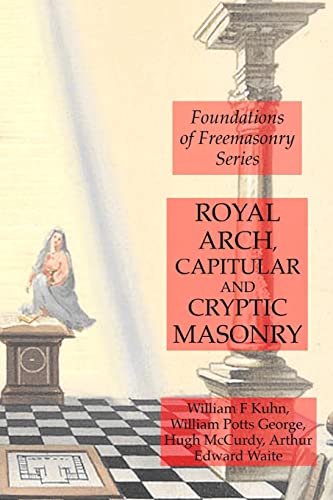 Royal Arch, Capitular and Cryptic Masonry