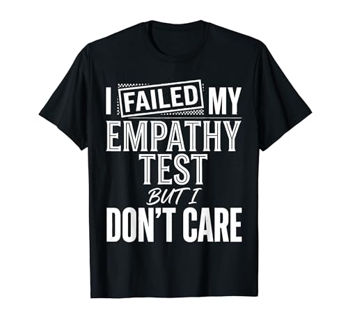 I Failed My Empathy Test But I Don't Care �ԓx - T�V���c