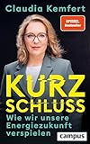 Kurzschluss: Wie wir unsere Energiezukunft verspielen | SPIEGEL-Bestseller