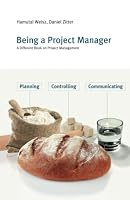 Being a Project Manager: A Different Book on Project Management 9659227132 Book Cover