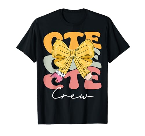 CTE Crew Groovy Coquette Bow Cute Funny Back to School T-Shirt