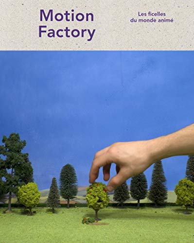 livre Motion Factory : les ficelles du monde animé
