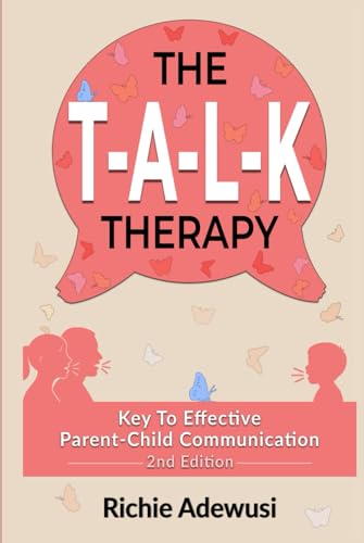 The T.A.L.K Therapy: Key To Effective Parent-Child Communication