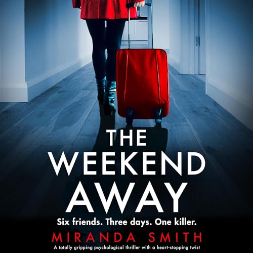 The Weekend Away (Audible Audio Edition)