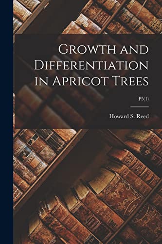 Growth and Differentiation in Apricot Trees; P5(1)