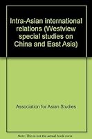 Intra-Asian International Relations 0891581251 Book Cover