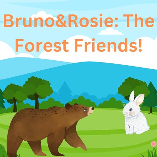 Bruno &amp;amp; Rosie: The Forest Friends! by Ryan Harry episode artwork