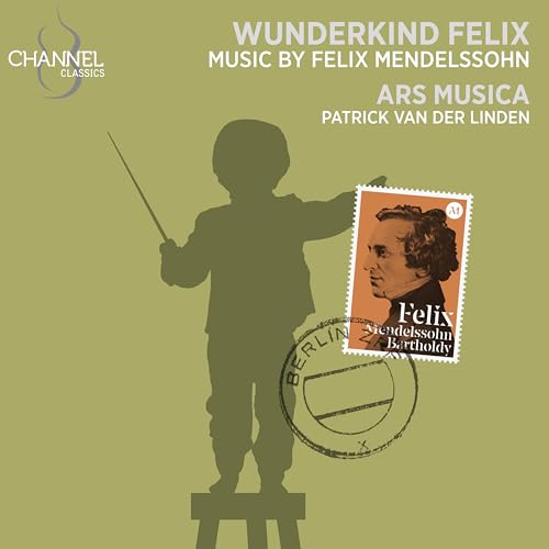 Mendelssohn: Wunderkind Felix