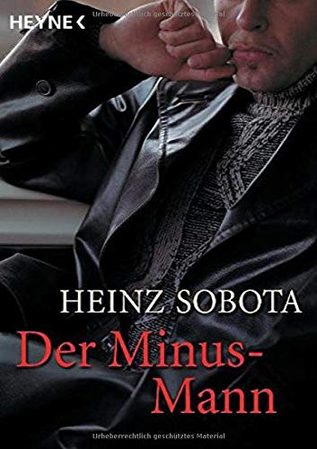 Der Minus-Mann. Ein Roman-Bericht Der Minus-Mann. Ein Roman-Bericht