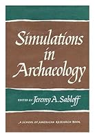Simulations in Archaeology (School of American Research Advanced Seminar Series) 0826305768 Book Cover