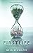 Firstlife: An Instant NYT Bestseller YA Dystopian Fantasy Adventure (An Everlife Novel, 1)