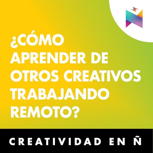 E40 &bull; &iquest;C&oacute;mo aprender de otros creativos trabajando solo? &bull; Creatividad en &Ntilde;