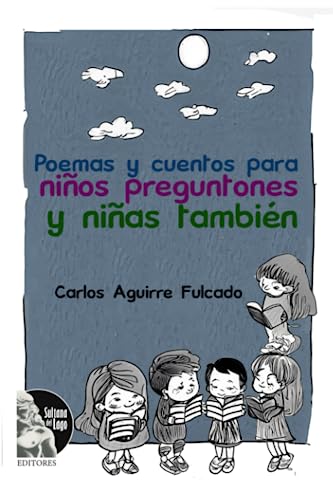 Poemas y cuentos para niños preguntones y niñas también (Spanish Edition)