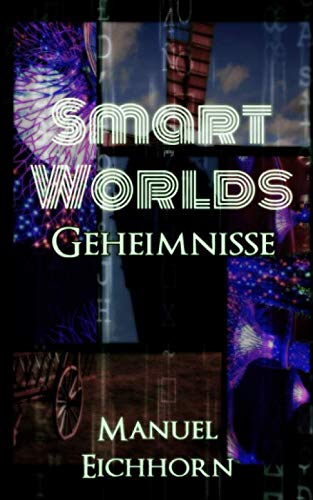 Smart Worlds: Geheimnisse
