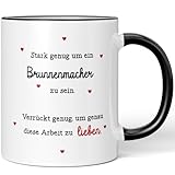 JUNIWORDS Tasse, Stark genug um ein Brunnenmacher zu sein. Verrückt genug, um genau diese Arbeit zu lieben, Schwarz (6114111)