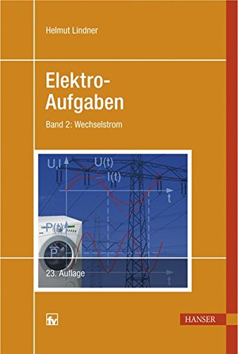Elektro-Aufgaben: Band 2: Wechselstrom