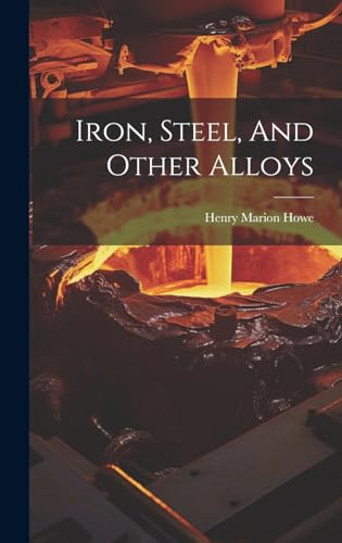 Image of Iron, Steel, And Other Alloys