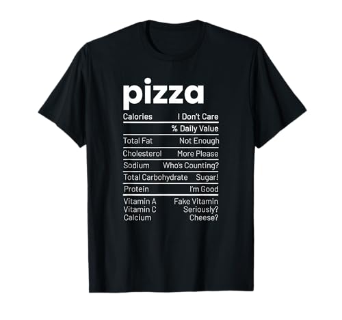 Pizza Nutrition Facts Best Pizza Near Me Pizza Lover T-Shirt