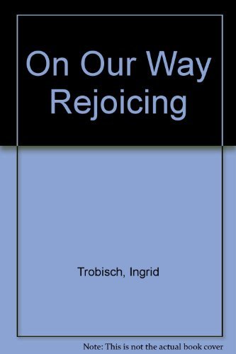 On Our Way Rejoicing by Ingrid Trobisch (2000-0... B01K2E3JCE Book Cover