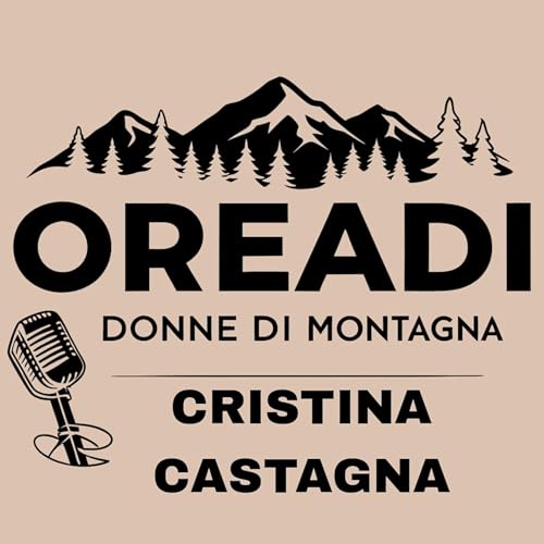 Cristina Castagna - Oreadi Donne di montagna