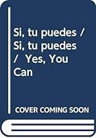 Si, tu puedes / Si, tu puedes / Yes, You Can 9683813666 Book Cover