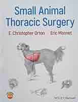 Small Animal Thoracic Surgery: Orton, E. Christopher, Monnet