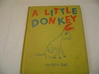 A Little donkey =: Un petit ane B0007HCGU8 Book Cover