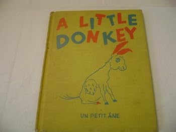 Hardcover A Little donkey =: Un petit ane Book