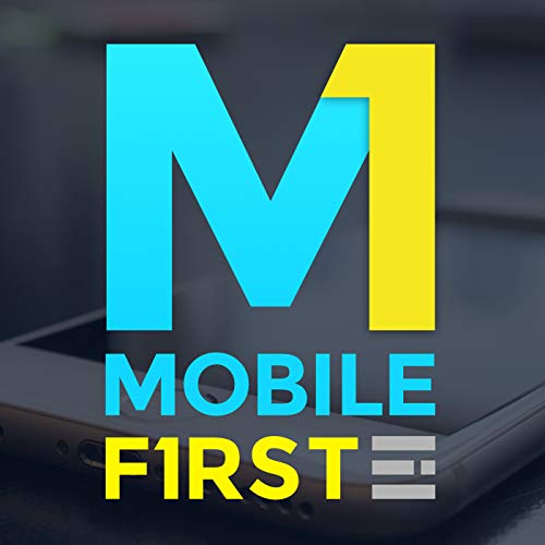 Mobile First Podcast Por Powered by Emerge Interactive arte de portada
