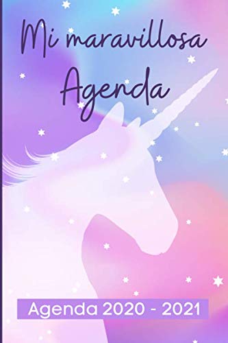 Agenda 2020 - 2021 Mi Maravillosa Agenda: Planificador escolar 2020 2021 dia Vista – Diario que Inspira Productividad - Septiembre 2020 a Junio 2020, Calendario A5, Agenda Unicornio (Spanish Edition)