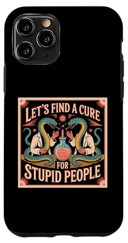 Let's Find A Cure For Stupid People �ʔ����� �|�X�^�[�A�[�g �X�}�z�P�[�X iPhone 11 Pro �p
