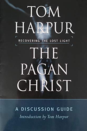 The Pagan Christ: A Discussion Guide 0887621694 Book Cover
