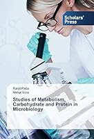 Studies of Metabolism, Carbohydrate and Protein in Microbiology 3639702999 Book Cover