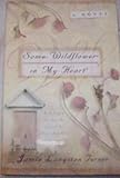 Some Wildflower in My Heart (The Derby Series #2)