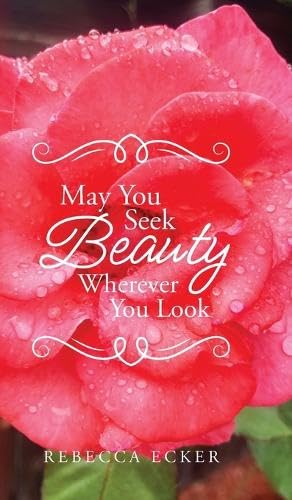 May You Seek Beauty Wherever You Look      Hardcover – December 16, 2025