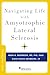 Navigating Life with Amyotrophic Lateral Sclerosis (Brain and Life Books)