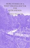 More Stories of a West Virginia Doctor for Kith and Kin -- Volume Seven