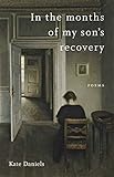 In the Months of My Son's Recovery: Poems (Southern Messenger Poets) (English Edition)