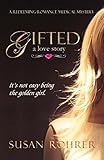 Gifted: a love story (A Redeeming Romance Medical Mystery)