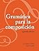 Gram&Atilde;&iexcl;tica para la composici&Atilde;&sup3;n (Spanish Edition)