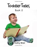 Toddler Tales: Book 2 0692285202 Book Cover