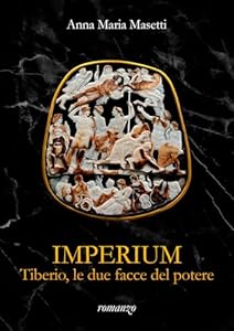 Vedi scheda su Amazon Imperium. Tiberio, le due facce del potere