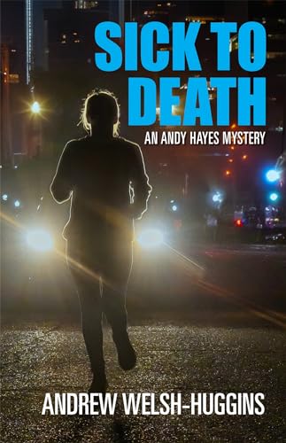 Sick to Death: An Andy Hayes Mystery