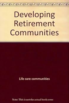 Paperback Developing Retirement Communities (Real Estate Practice Library) Book