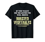 Bring Roasted Vegetables Tees Co